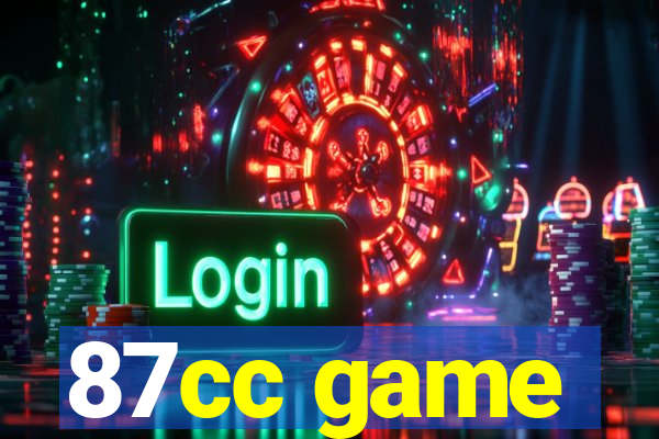 87cc game